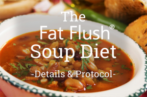 The Fat Flush Soup Diet- Official Details and Protocols