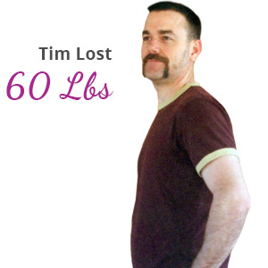 Tim lost 60 lbs